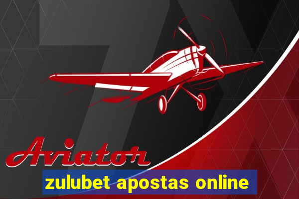 zulubet apostas online